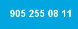 905 255 08 11 905 255 08 11